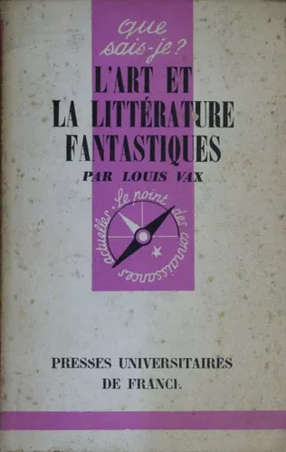 Louis Vax: L´art Et La Littérature Fantastiques