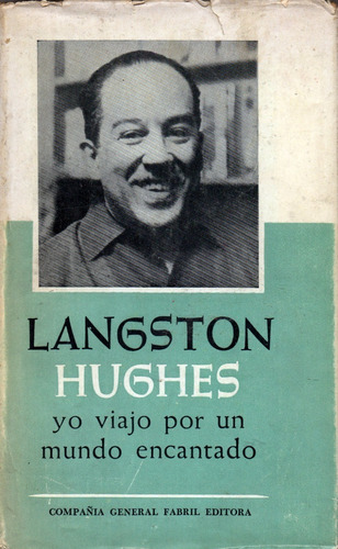 Yo Viajo Por Un Mundo Encantado              Langston Hughes