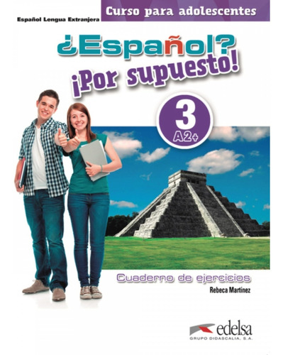 Libro ¿español? Ípor Supuesto! 3-a2+ - Libro De Ejercicio