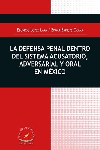 La Defensa Penal Dentro Del Sistema Acusatorio (5849)