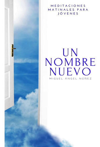 Libro: Un Nombre Nuevo (meditaciones Matinales Y Reflexiones