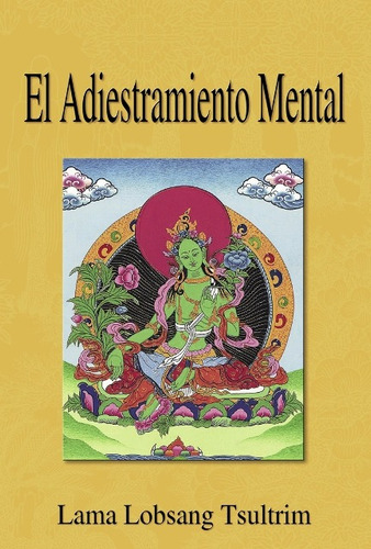 El Adiestramiento Mental, De Tsultrim Lobsang. Editorial Dharma, Tapa Blanda En Español, 2004