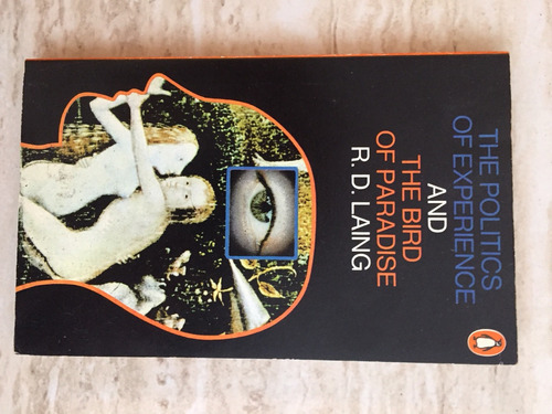 The Politics Of Experience & The Bird Of Paradise R.d. Laing