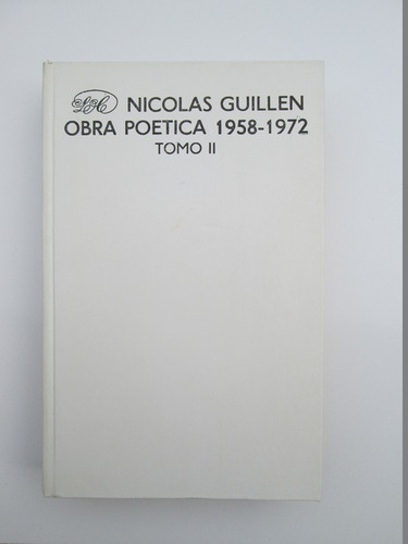 Libro  Nicolás Guillén Obra Poética  Tomo Ii 