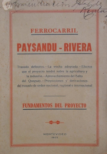 Ferrocarril Paysandu Rivera Proyecto 1925 Plottier Y Otros