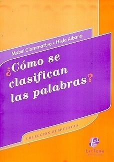 Libro - Como Se Clasifican Las Palabras  - Giammatteo, Alban