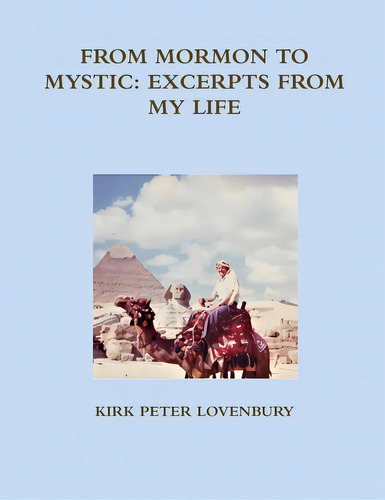 From Mormon To Mystic, Excerpts From My Life, De Lovenbury, Kirk Peter. Editorial Lulu Pr, Tapa Blanda En Inglés