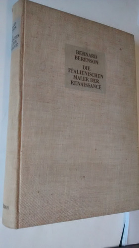 Die Italienischen Maler Der Renaissance. Bernard Berenson.