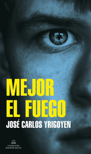 Libro Mejor El Fuego De José Carlos Yrigoyen