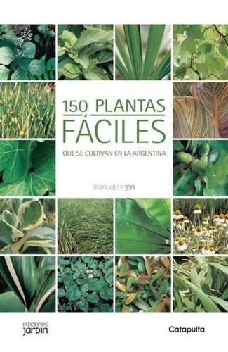 150 Plantas Fáciles Que Se Cultivan En Argentina