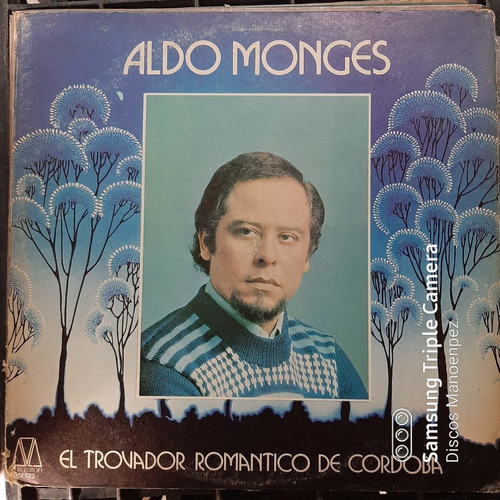 Vinilo Aldo Monges El Trovador Romantico De Cordoba F4