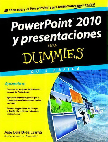 Powerpoint 2010 Y Presentaciones Para Dummies, De Díez Lerma, José Luis. Editorial Para Dummies En Español