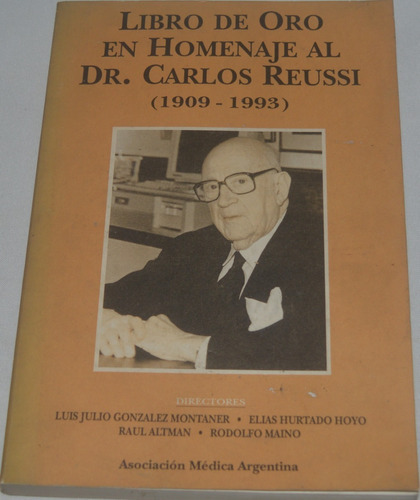 Libro De Oro En Homenaje Al Dr Carlos Reussi (1909-1993) D 