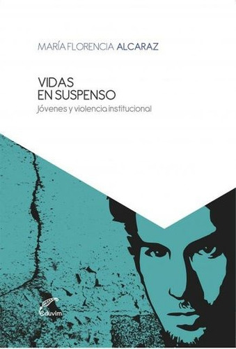 Vidas En Suspenso - Maria Florencia Alcaraz