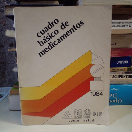 Cuadro Básico De Medicamentos 1984 - Imss