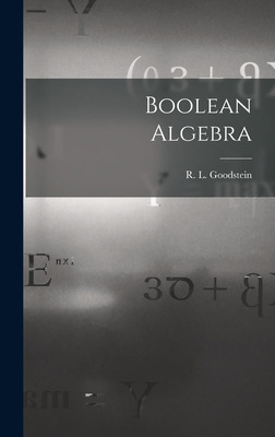 Libro Boolean Algebra - Goodstein, R. L. (reuben Louis)