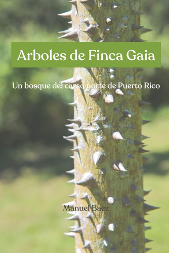 Libro: Arboles De Finca Gaia: Un Bosque En El Carso Norte De