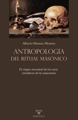 Antropologia Del Ritual Masonico - Moreno Moreno, Alberto