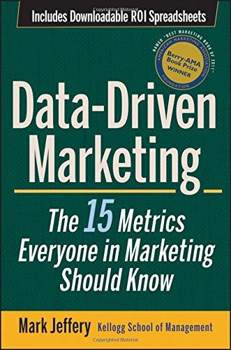 Data-driven Marketing : The 15 Metrics Everyone In Marketing Should Know, De Mark Jeffery. Editorial John Wiley & Sons Inc, Tapa Dura En Inglés