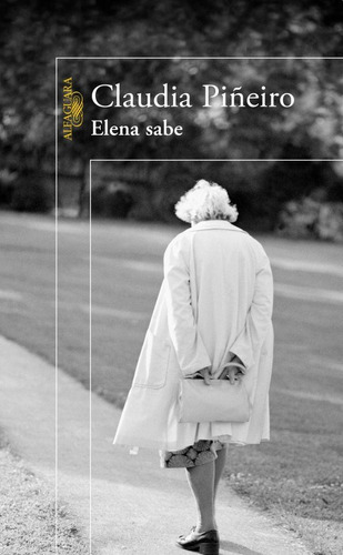 Elena sabe, de Claudio Piñeiro. 0 Editorial Alfaguara, tapa blanda en español, 2022