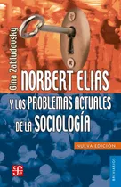 Comprar Norbert Elias Y Los Problemas Actuales De Sociologia - Zabl