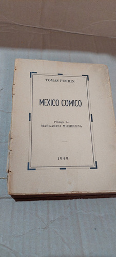 Mexico Comico , Tomas Perrin , Año 1949 , 173 Paginas