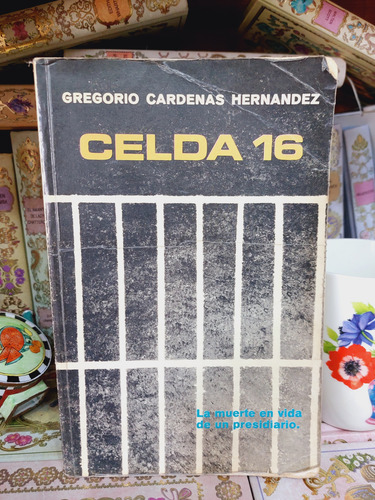 Celda 16 Gregorio Cárdenas Hernandez (Usado)