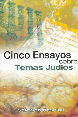 Cinco Ensayos Sobre Temas Judios / Salomon Resnick