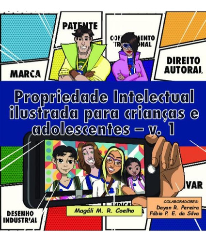 Propriedade Intelectual Ilustrada Para Crianças E Adolescen, De Coelho, Magáli Moraes Rosa. Editorial Paco Editorial, Capa Mole, Edição 2024-03-01 00:00:00 Em Português