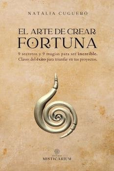 El Arte De Crear Fortuna ( Libro Original )
