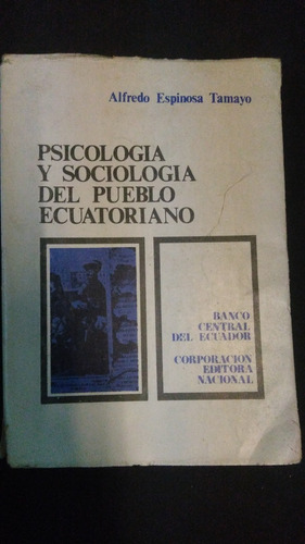 Psicología Y Sociología Del Pueblo Ecuatoriano / Espinosa