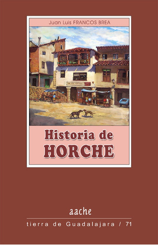 Historia De Horche