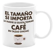 Comprar Taza De Café Con Frase De Humor El Tamaño Sí Importa