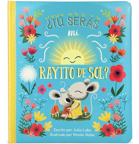 Libro: Tú Serás Mi Rayito De Sol? Will You Be My Sunshine? E