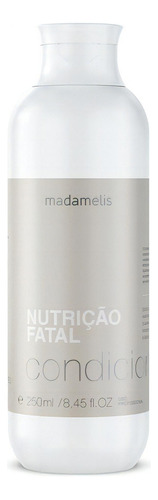  Condicionador Nutrição Fatal Madamelis 250ml Loja Oficial