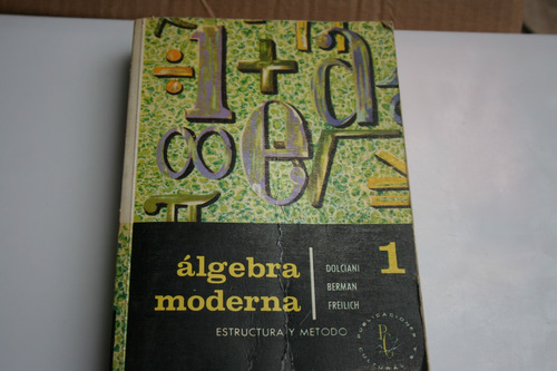 Algebra Moderna 1 Estructura Y Metodo , Dolciani, Berman