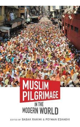 Libro Muslim Pilgrimage In The Modern World - Babak Rahimi