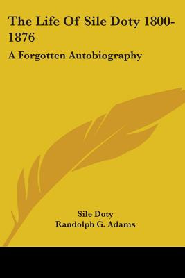 Libro The Life Of Sile Doty 1800-1876: A Forgotten Autobi...