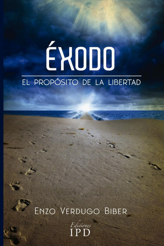 Libro: Éxodo: El Propósito De La Libertad (comentarios Bíbli