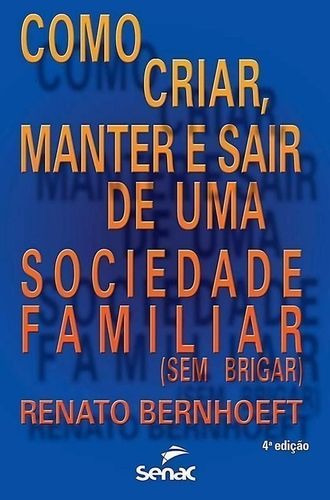 Como Criar,manter E Sair De Uma Sociedade Familiar