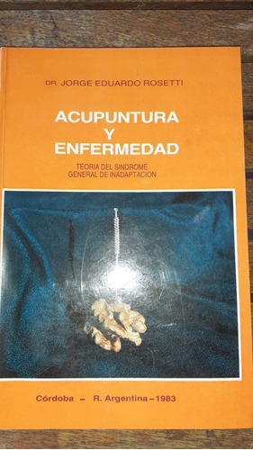 Acupuntura Y Enfermedad Jorge Rosetti Ac