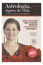 Comprar Astrologia, Signos De Vida: La Vida Y El Juicio Astrologico 