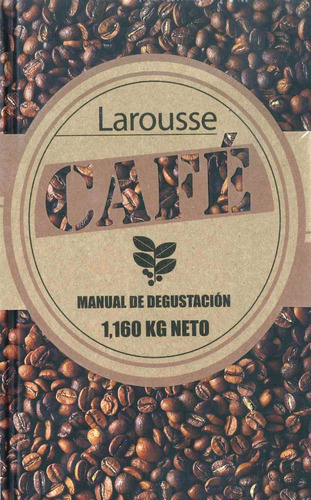 Los Aromas Del Cafe Larousse - Por Aique