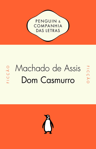 Dom Casmurro, de Joaquim Machado de Assis. Editora Schwarcz SA, capa mole em português, 2016