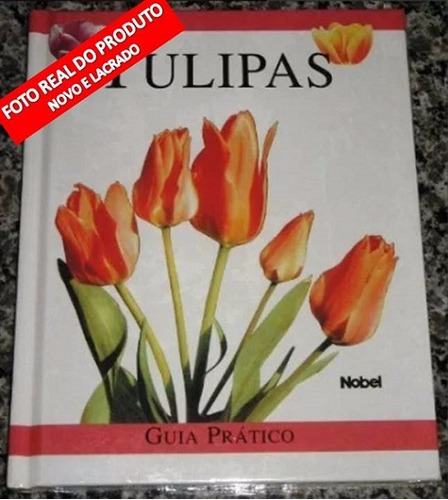 Tulipas - Guia Prático