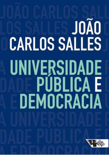 Universidade Pública E Democracia, De Salles, João Carlos. Editora Boitempo Editorial, Capa Mole Em Português