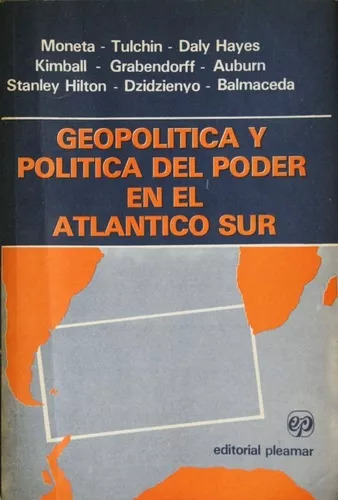 Geopolítica Y Política Del Poder En El Atlántico Sur Carlos