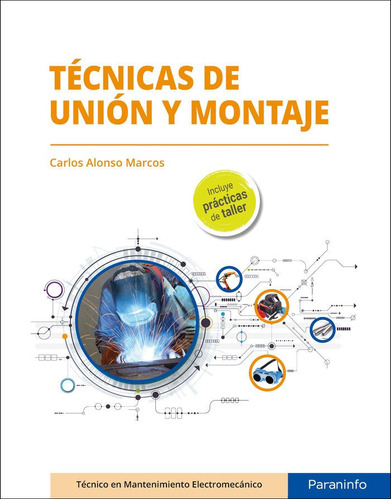 Tecnicas De Union Y Montaje, De Alonso Marcos, Carlos. Editorial Ediciones Paraninfo, S.a, Tapa Blanda En Español