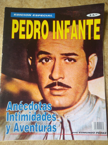 Pedro Infante Revista Edición Especial Casos Y Cosas De Cine