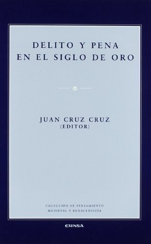 Libro Delito Y Pena En El Siglo De Oro  De Cruz Cruz Juan (e